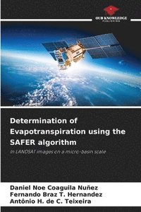 bokomslag Determination of Evapotranspiration using the SAFER algorithm