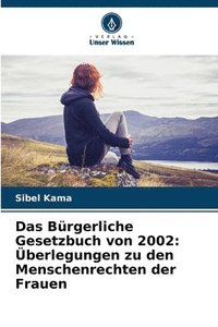 bokomslag Das Bürgerliche Gesetzbuch von 2002: Überlegungen zu den Menschenrechten der Frauen