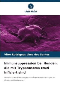 bokomslag Immunsuppression bei Hunden, die mit Trypanosoma cruzi infiziert sind