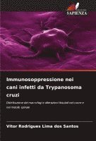 bokomslag Immunosoppressione nei cani infetti da Trypanosoma cruzi
