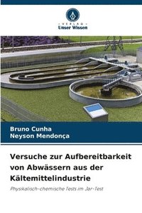 bokomslag Versuche zur Aufbereitbarkeit von Abwässern aus der Kältemittelindustrie