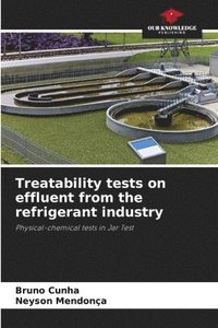 bokomslag Treatability tests on effluent from the refrigerant industry