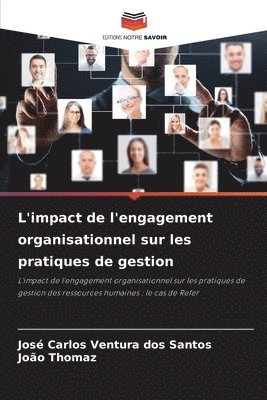 José Carlos Ventura Dos Santos, João Thomaz, José Carlos Ventura dos Santos, João - L'impact de l'engagement organisationnel sur les pratiques de gestion, Häftad