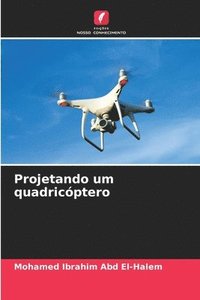 bokomslag Projetando um quadricóptero