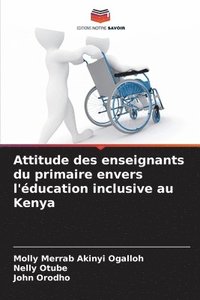 bokomslag Attitude des enseignants du primaire envers l'éducation inclusive au Kenya