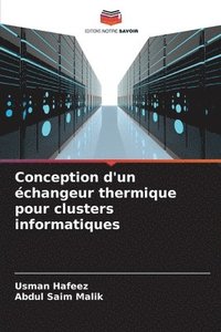 bokomslag Conception d'un échangeur thermique pour clusters informatiques