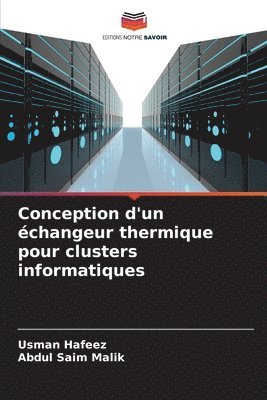 bokomslag Conception d'un échangeur thermique pour clusters informatiques