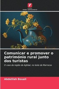 bokomslag Comunicar e promover o património rural junto dos turistas