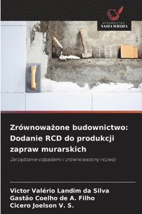 bokomslag Zrównowa?one budownictwo: Dodanie RCD do produkcji zapraw murarskich
