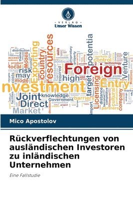 bokomslag Rückverflechtungen von ausländischen Investoren zu inländischen Unternehmen
