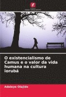 bokomslag O existencialismo de Camus e o valor da vida humana na cultura iorubá