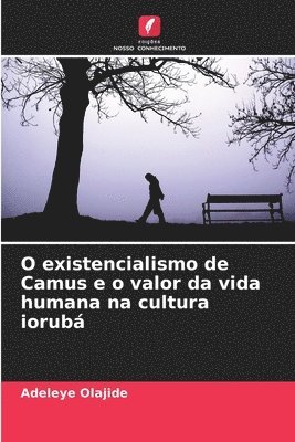 Adeleye Olajide - O existencialismo de Camus e o valor da vida humana na cultura iorubá, Häftad