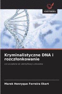 bokomslag Kryminalistyczne DNA i rozczlonkowanie