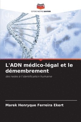 bokomslag L'ADN médico-légal et le démembrement