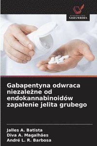 bokomslag Gabapentyna odwraca niezale?ne od endokannabinoidów zapalenie jelita grubego