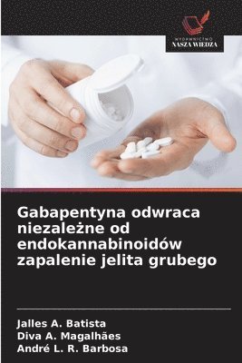 bokomslag Gabapentyna odwraca niezale?ne od endokannabinoidów zapalenie jelita grubego