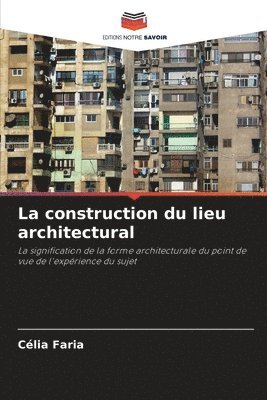 bokomslag construction du lieu architectural