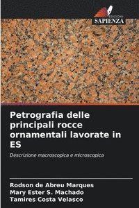 bokomslag Petrografia delle principali rocce ornamentali lavorate in ES