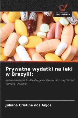 Juliana Cristine Dos Anjos, Juliana Cristine dos Anjos - Prywatne wydatki na leki w Brazylii, Häftad