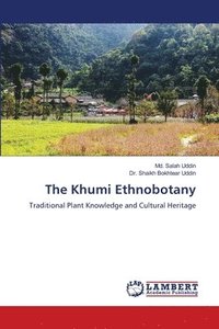 bokomslag The Khumi Ethnobotany