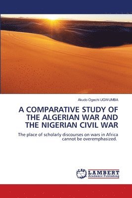 bokomslag A Comparative Study of the Algerian War and the Nigerian Civil War