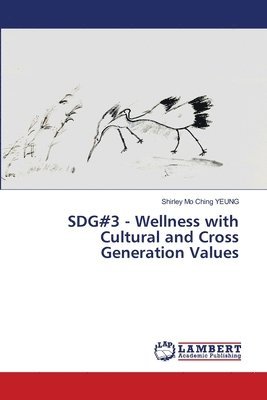 SDG#3 - Wellness with Cultural and Cross Generation Values 1