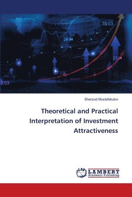 bokomslag Theoretical and Practical Interpretation of Investment Attractiveness