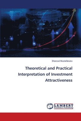 Theoretical and Practical Interpretation of Investment Attractiveness