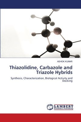 bokomslag Thiazolidine, Carbazole and Triazole Hybrids