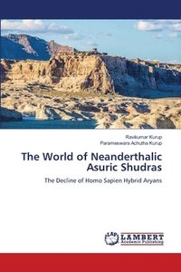 bokomslag The World of Neanderthalic Asuric Shudras