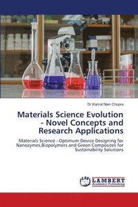 bokomslag Materials Science Evolution - Novel Concepts and Research Applications