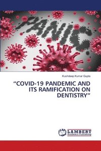 bokomslag "Covid-19 Pandemic and Its Ramification on Dentistry"