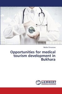 bokomslag Opportunities for medical tourism development in Bukhara