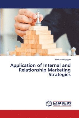 bokomslag Application of Internal and Relationship Marketing Strategies