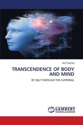 Har Prashad, HAR PRASHAD - Transcendence of Body and Mind, Häftad