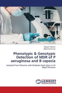 bokomslag Phenotypic & Genotypic Detection of MDR of P aeruginosa and B cepecia