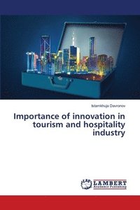 bokomslag Importance of innovation in tourism and hospitality industry