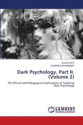 Dark Psychology. Part II. (Volume 2) 1