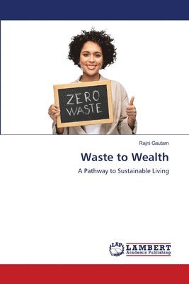 Waste to Wealth 1