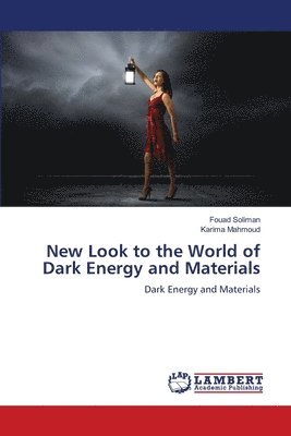 bokomslag New Look to the World of Dark Energy and Materials