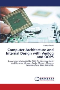 bokomslag Computer Architecture and Internal Design with Verilog and OOPS