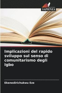 bokomslag Implicazioni del rapido sviluppo sul senso di comunitarismo degli Igbo