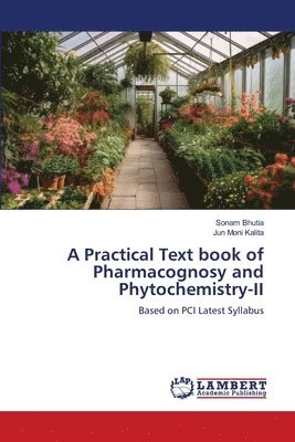 bokomslag A Practical Text book of Pharmacognosy and Phytochemistry-II