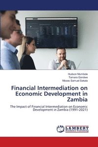 bokomslag Financial Intermediation on Economic Development in Zambia