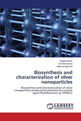 Biosynthesis and characterization of silver nanoparticles 1