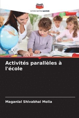 Maganlal Shivabhai Molia - Activités parallèles à l'école, Häftad