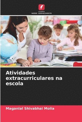 Maganlal Shivabhai Molia - Atividades extracurriculares na escola, Häftad