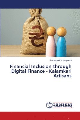 bokomslag Financial Inclusion through Digital Finance - Kalamkari Artisans