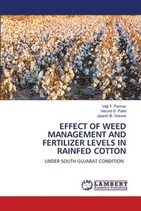 bokomslag Effect of Weed Management and Fertilizer Levels in Rainfed Cotton