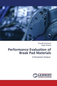 bokomslag Performance Evaluation of Break Pad Materials